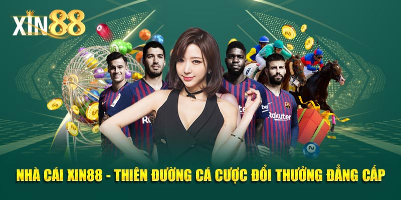 XIN88 – Chơi vui thưởng lớn