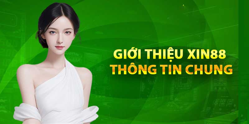 Giới thiệu về nền tảng top đầu Châu Á xin88