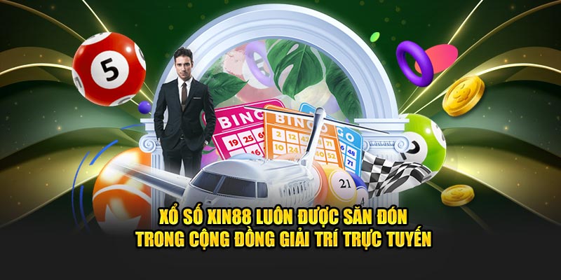 Top loại hình xổ số xin88 đỉnh nhất 2025